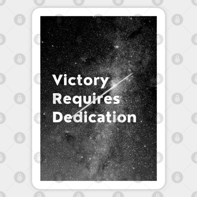 Victory Requires Dedication Sticker by Cats Roar